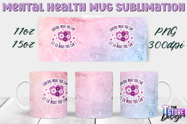 Mental Health Mug PNG Sublimation | Coffee 11 Oz | 15 Oz Mug Sublimation v.1 Sublimation The T Store Design 