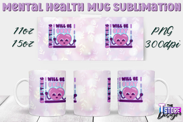 Mental Health Mug PNG Sublimation | Coffee 11 Oz | 15 Oz Mug Sublimation v.1 Sublimation The T Store Design 