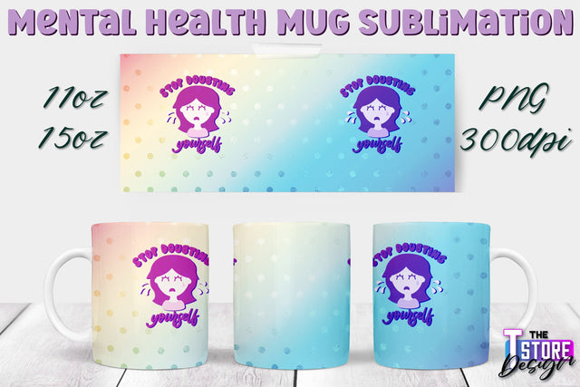 Mental Health Mug PNG Sublimation | Coffee 11 Oz | 15 Oz Mug Sublimation v.1 Sublimation The T Store Design 