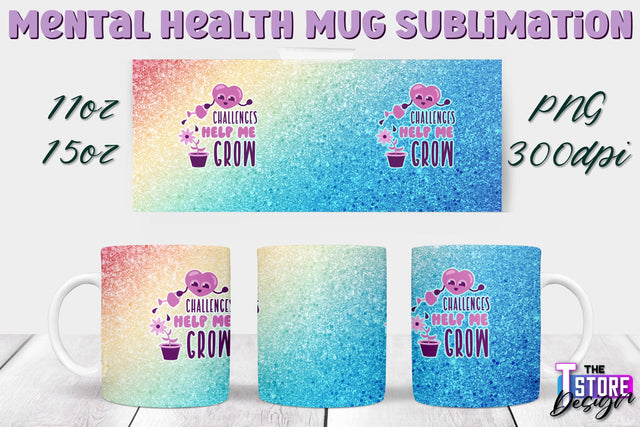 Mental Health Mug PNG Sublimation | Coffee 11 Oz | 15 Oz Mug Sublimation v.1 Sublimation The T Store Design 