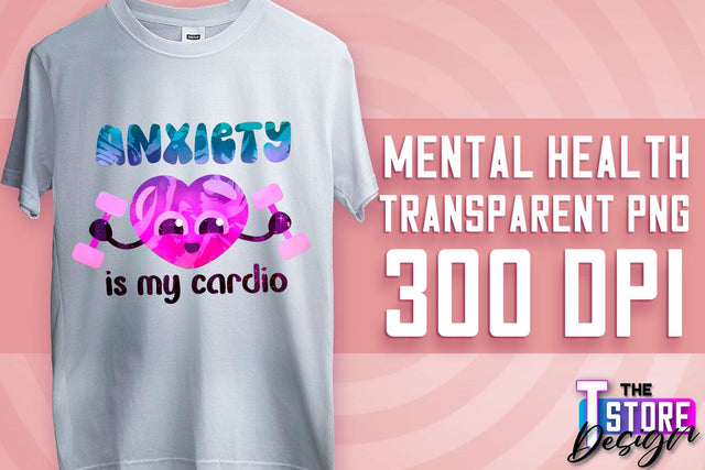 Mental Health Sublimation | Motivational Quotes PNG | PNG File v.1 Sublimation The T Store Design 