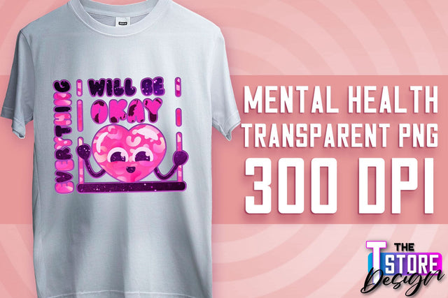 Mental Health Sublimation | Motivational Quotes PNG | PNG File v.1 Sublimation The T Store Design 