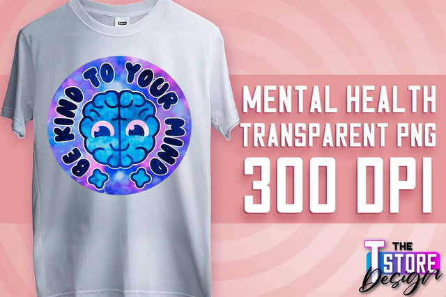 Mental Health Sublimation | Motivational Quotes PNG | PNG File v.1 Sublimation The T Store Design 