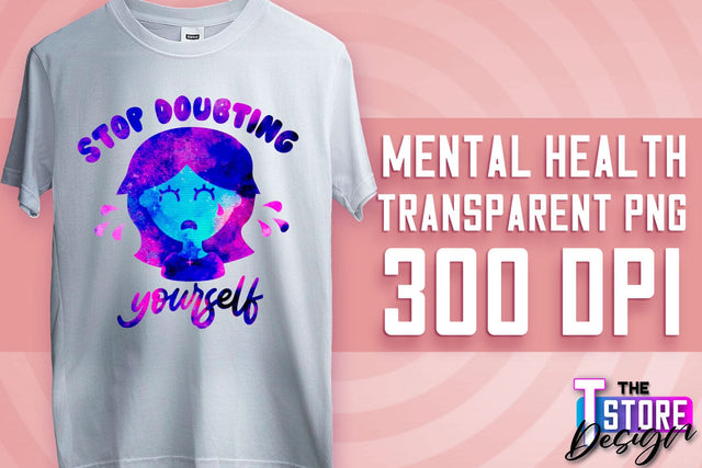 Mental Health Sublimation | Motivational Quotes PNG | PNG File v.1 Sublimation The T Store Design 