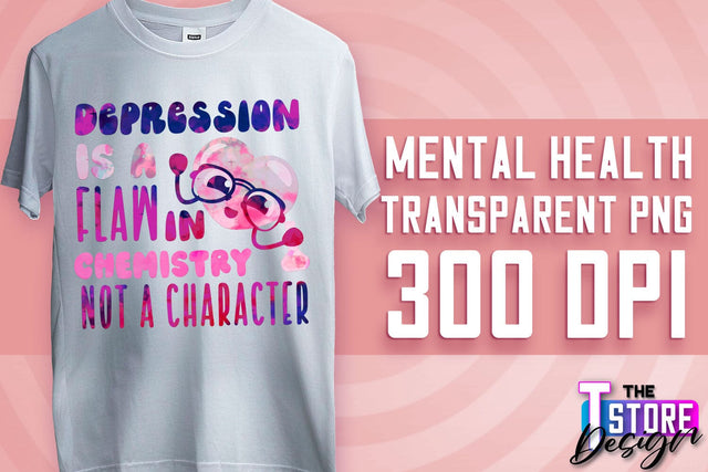Mental Health Sublimation | Motivational Quotes PNG | PNG File v.1 Sublimation The T Store Design 