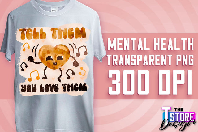 Mental Health Sublimation | Motivational Quotes PNG | PNG File v.1 Sublimation The T Store Design 