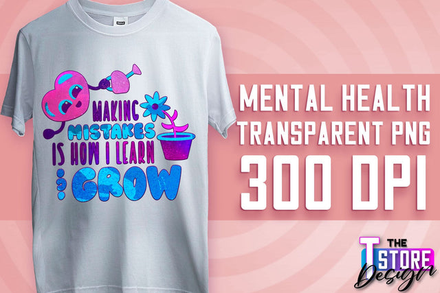Mental Health Sublimation | Motivational Quotes PNG | PNG File v.1 Sublimation The T Store Design 