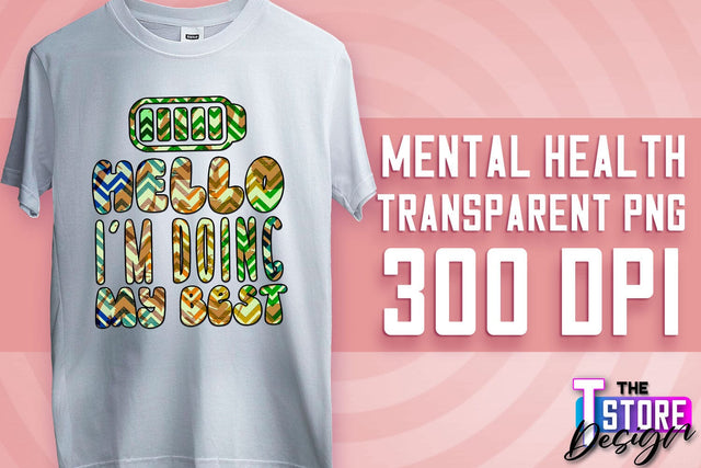 Mental Health Sublimation | Motivational Quotes PNG | PNG File v.1 Sublimation The T Store Design 