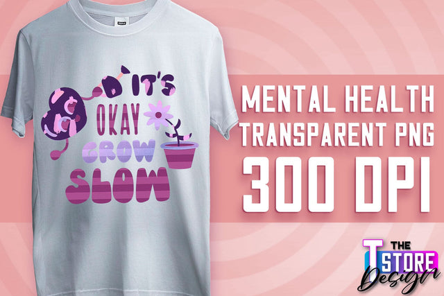 Mental Health Sublimation | Motivational Quotes PNG | PNG File v.1 Sublimation The T Store Design 