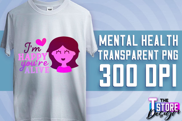 Mental Health Sublimation | Motivational Quotes PNG | PNG File v.2 Sublimation The T Store Design 