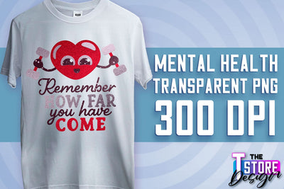 Mental Health Sublimation | Motivational Quotes PNG | PNG File v.2 Sublimation The T Store Design 