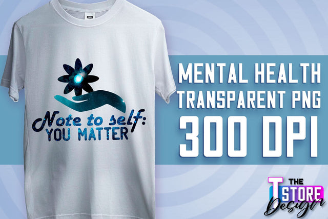 Mental Health Sublimation | Motivational Quotes PNG | PNG File v.2 Sublimation The T Store Design 