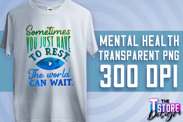 Mental Health Sublimation | Motivational Quotes PNG | PNG File v.2 Sublimation The T Store Design 