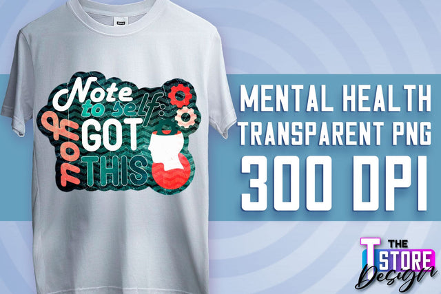 Mental Health Sublimation | Motivational Quotes PNG | PNG File v.2 Sublimation The T Store Design 