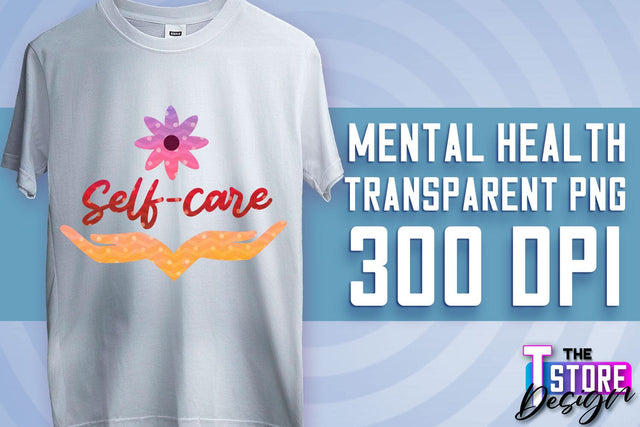 Mental Health Sublimation | Motivational Quotes PNG | PNG File v.2 Sublimation The T Store Design 