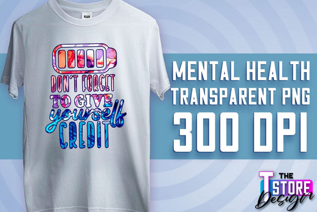 Mental Health Sublimation | Motivational Quotes PNG | PNG File v.2 Sublimation The T Store Design 