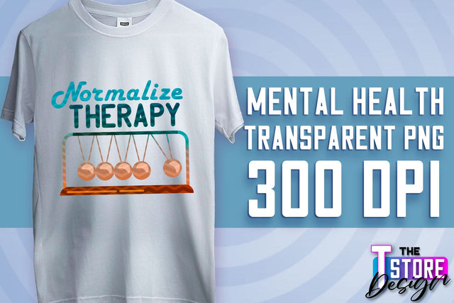 Mental Health Sublimation | Motivational Quotes PNG | PNG File v.2 Sublimation The T Store Design 