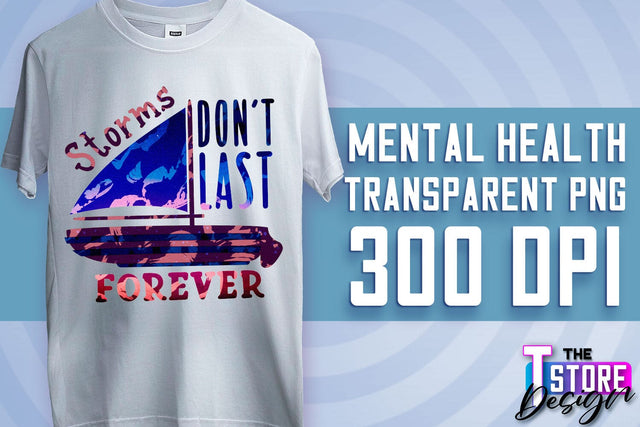 Mental Health Sublimation | Motivational Quotes PNG | PNG File v.2 Sublimation The T Store Design 