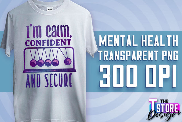 Mental Health Sublimation | Motivational Quotes PNG | PNG File v.2 Sublimation The T Store Design 