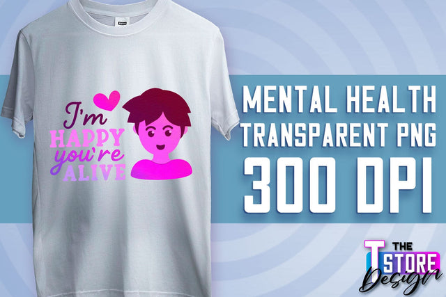 Mental Health Sublimation | Motivational Quotes PNG | PNG File v.2 Sublimation The T Store Design 