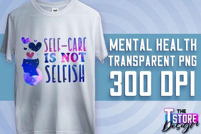 Mental Health Sublimation | Motivational Quotes PNG | PNG File v.2 Sublimation The T Store Design 