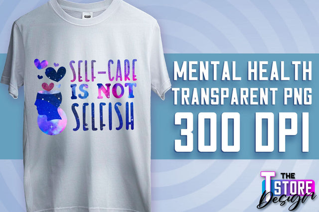 Mental Health Sublimation | Motivational Quotes PNG | PNG File v.2 Sublimation The T Store Design 