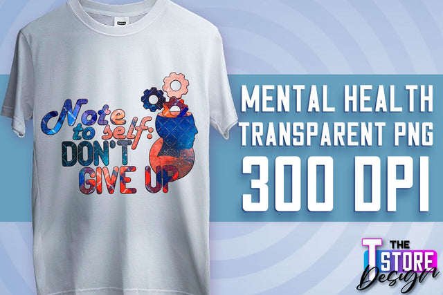 Mental Health Sublimation | Motivational Quotes PNG | PNG File v.2 Sublimation The T Store Design 