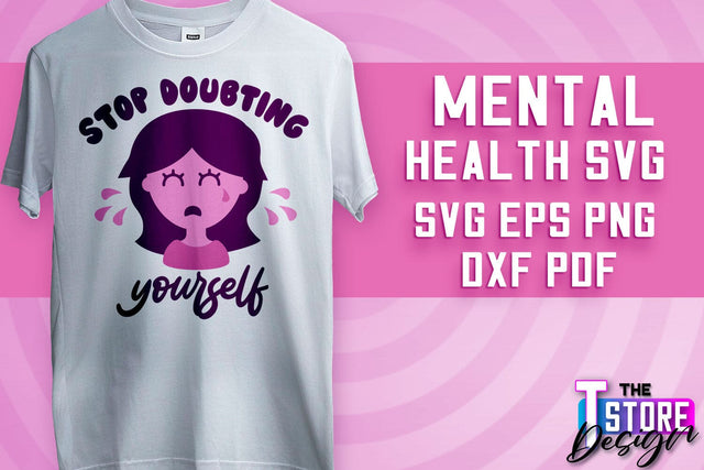 Mental Health SVG | Motivational Quotes Design | Funny SVG v.1 SVG The T Store Design 