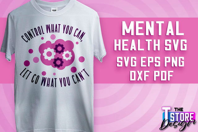 Mental Health SVG | Motivational Quotes Design | Funny SVG v.1 SVG The T Store Design 