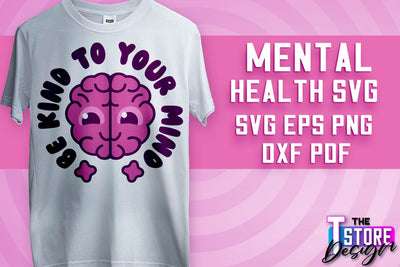Mental Health SVG | Motivational Quotes Design | Funny SVG v.1 SVG The T Store Design 