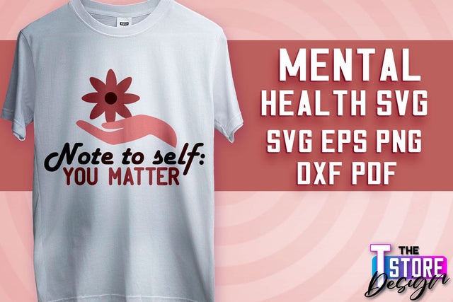 Mental Health SVG | Motivational Quotes Design | Funny SVG v.2 SVG The T Store Design 