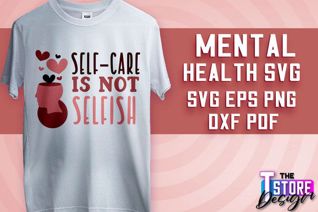 Mental Health SVG | Motivational Quotes Design | Funny SVG v.2 SVG The T Store Design 
