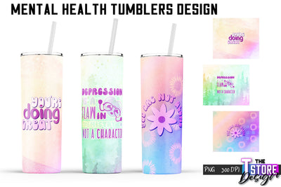 Mental Health Tumblers Wrap | PNG File | 300 DPI | Motivational Quotes PNG v.1 Sublimation The T Store Design 