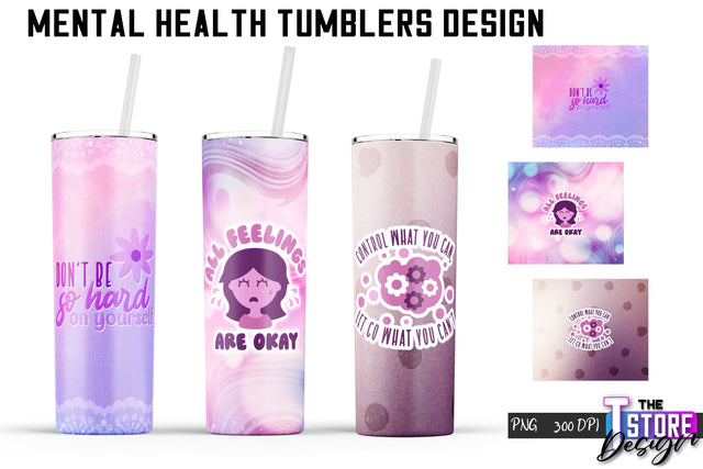 Mental Health Tumblers Wrap | PNG File | 300 DPI | Motivational Quotes PNG v.1 Sublimation The T Store Design 