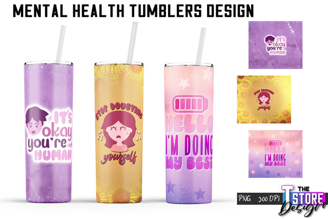 Mental Health Tumblers Wrap | PNG File | 300 DPI | Motivational Quotes PNG v.1 Sublimation The T Store Design 