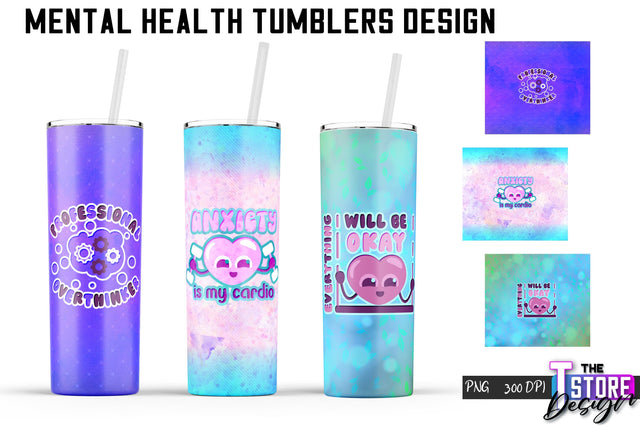 Mental Health Tumblers Wrap | PNG File | 300 DPI | Motivational Quotes PNG v.1 Sublimation The T Store Design 