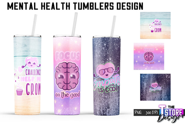 Mental Health Tumblers Wrap | PNG File | 300 DPI | Motivational Quotes PNG v.1 Sublimation The T Store Design 