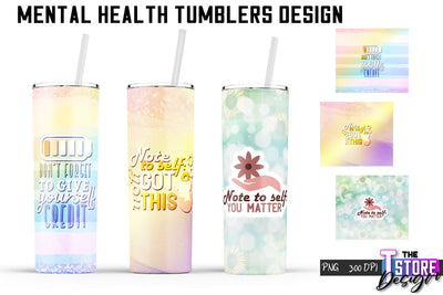 Mental Health Tumblers Wrap | PNG File | 300 DPI | Motivational Quotes PNG v.2 Sublimation The T Store Design 