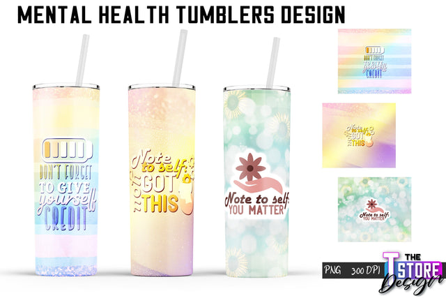 Mental Health Tumblers Wrap | PNG File | 300 DPI | Motivational Quotes PNG v.2 Sublimation The T Store Design 