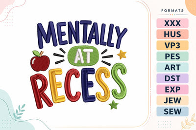 Mentally At Recess Back To School Embroidery Design Embroidery/Applique DESIGNS sg embroidery 