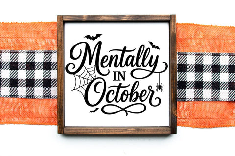 Mentally In October SVG, Funny Halloween Shirt Cut File SVG Pickled Thistle Creative 