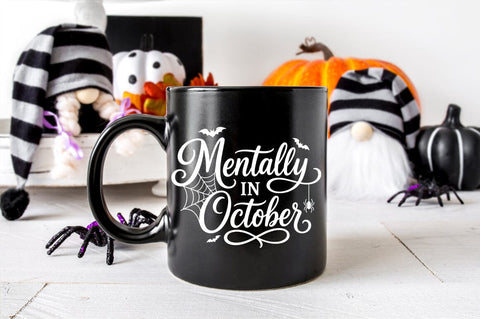 Mentally In October SVG, Funny Halloween Shirt Cut File SVG Pickled Thistle Creative 