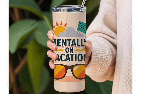 Mentally On Vacation 20oz Tumbler Sublimation DesignSVG 