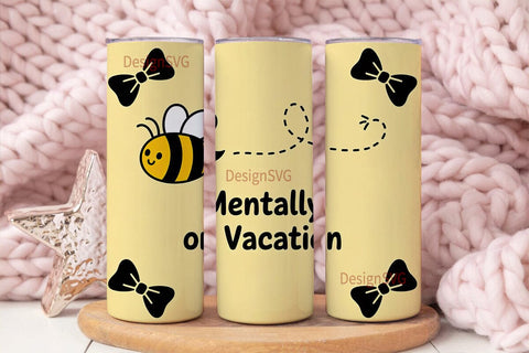 Mentally On Vacation Tumbler Wrap Sublimation DesignSVG 