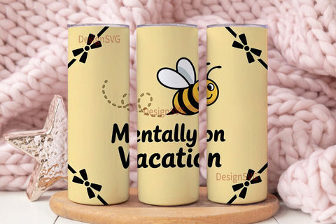 Mentally On Vacation Tumbler Wrap Sublimation DesignSVG 