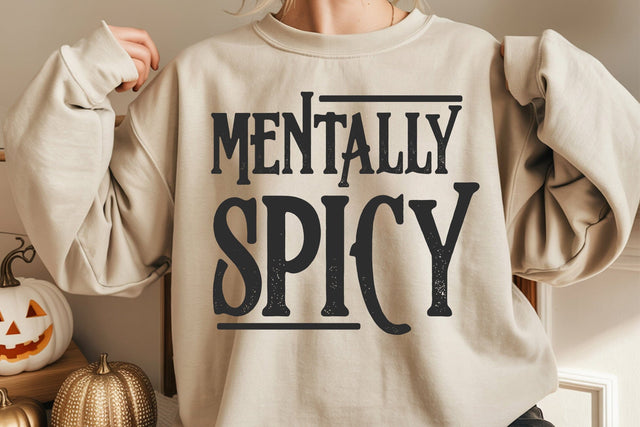 Mentally Spicy Snarky PNG svg Sarcastic Funny Mental health Svg SVG DesignDestine 