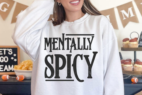 Mentally Spicy Snarky PNG svg Sarcastic Funny Mental health Svg SVG DesignDestine 