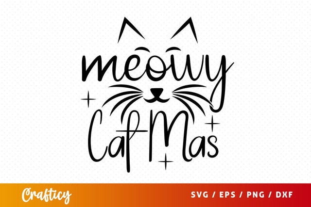 Meowy Cat mas SVG Design SVG Designangry 