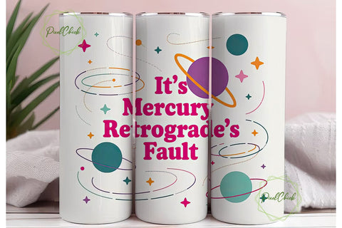 Mercury Retrograde Tumbler Wrap Sublimation PixelChick 