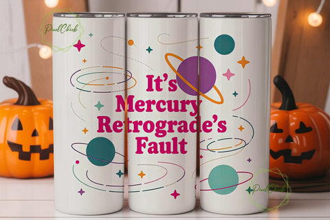 Mercury Retrograde Tumbler Wrap Sublimation PixelChick 